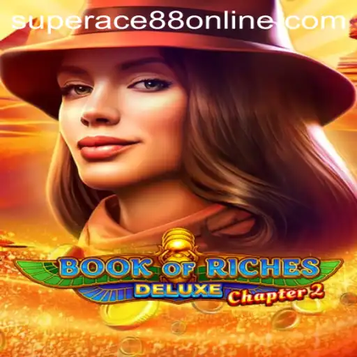 Explore Book of Riches Deluxe Chapter 2: The Ultimate Gaming Experience with SuperAce88 Online